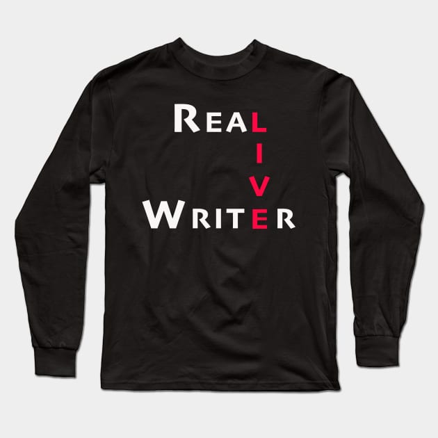 Real Live Writer Long Sleeve T-Shirt by Melissa McArthur